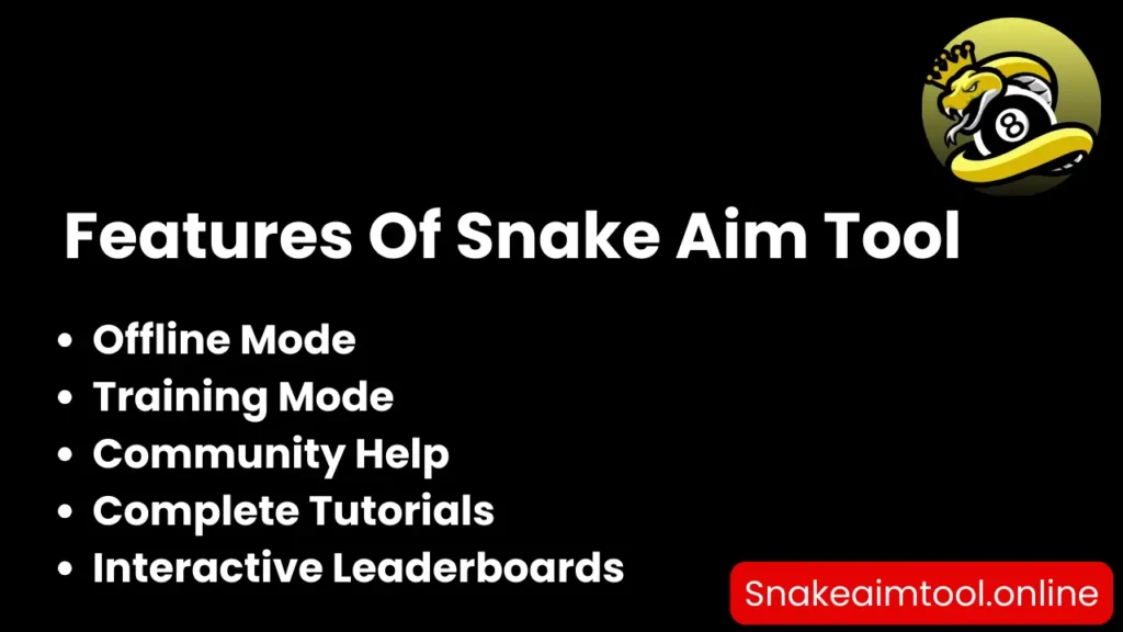 Features Of Snake Aim Tool